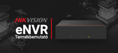 Hikvision eNVR termékbemutató és teszt